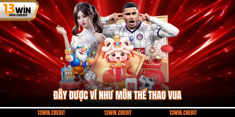 Đây được ví như môn thể thao vua